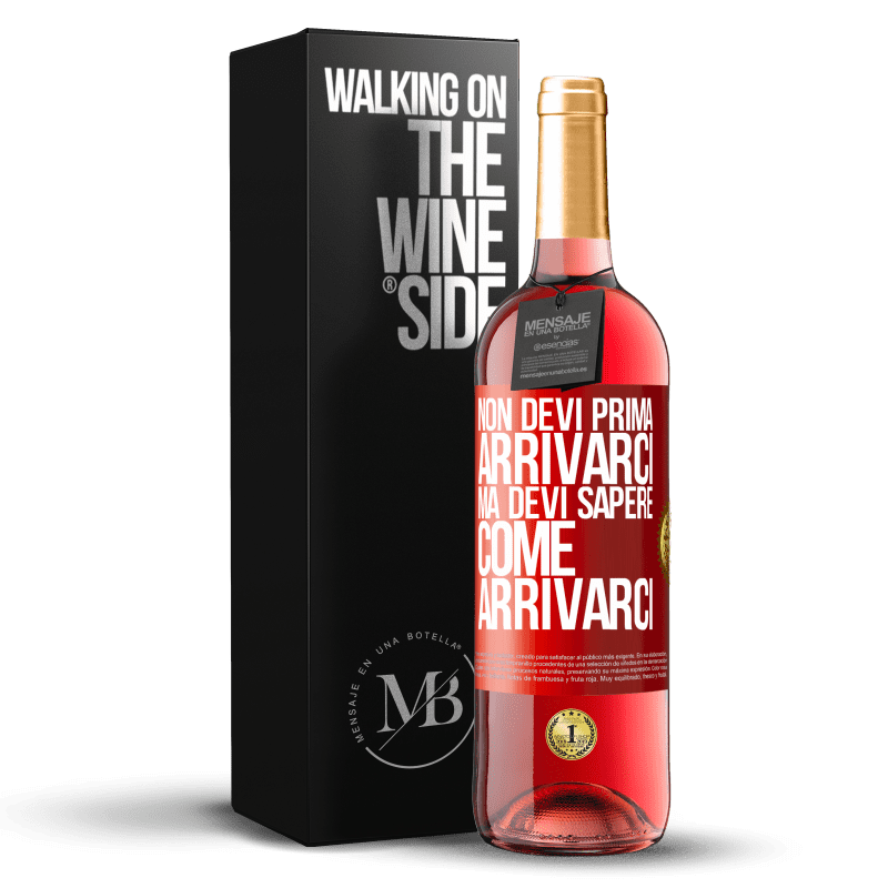 29,95 € Spedizione Gratuita | Vino rosato Edizione ROSÉ Non devi prima arrivarci, ma devi sapere come arrivarci Etichetta Rossa. Etichetta personalizzabile Vino giovane Raccogliere 2024 Tempranillo