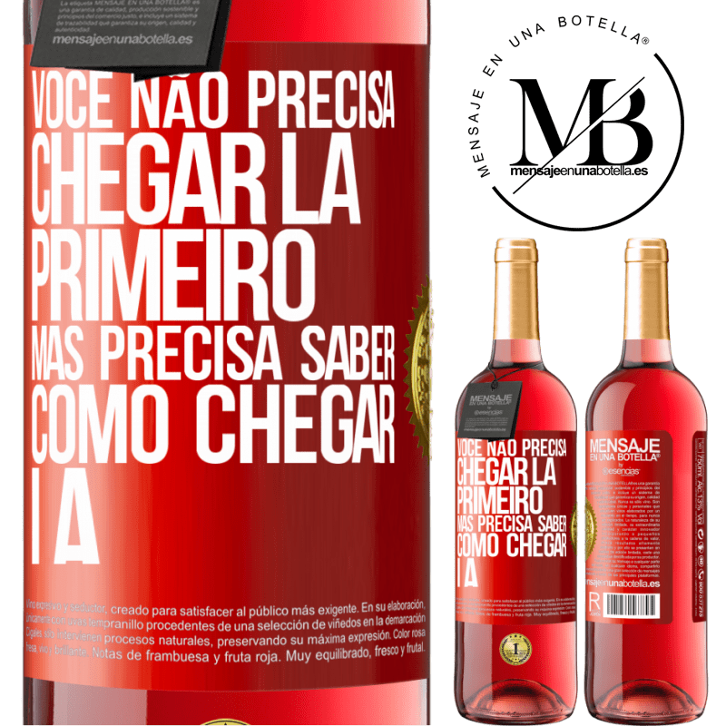 29,95 € Envio grátis | Vinho rosé Edição ROSÉ Você não precisa chegar lá primeiro, mas precisa saber como chegar lá Etiqueta Vermelha. Etiqueta personalizável Vinho jovem Colheita 2025 Tempranillo