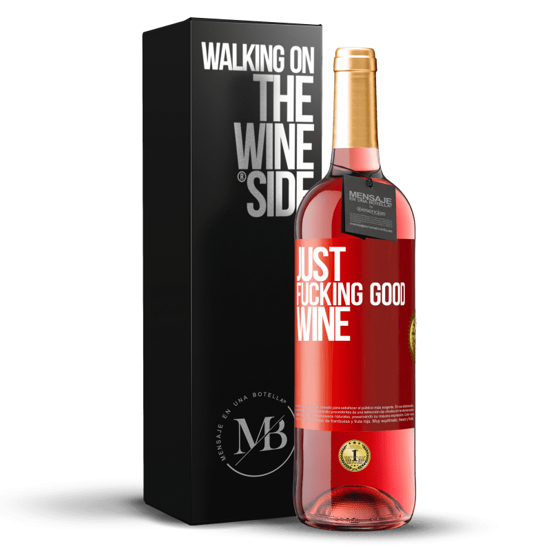 29,95 € Бесплатная доставка | Розовое вино Издание ROSÉ Just fucking good wine Красная метка. Настраиваемая этикетка Молодое вино Урожай 2025 Tempranillo