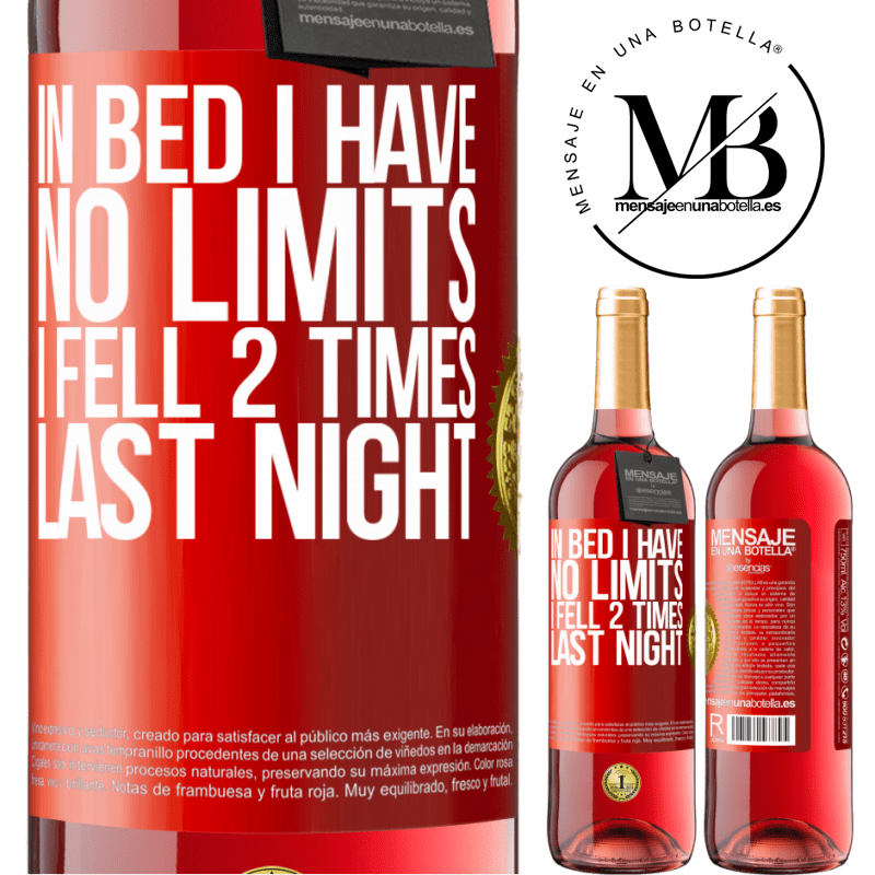 24,95 € Free Shipping | Rosé Wine ROSÉ Edition In bed I have no limits. I fell 2 times last night Red Label. Customizable label Young wine Harvest 2021 Tempranillo