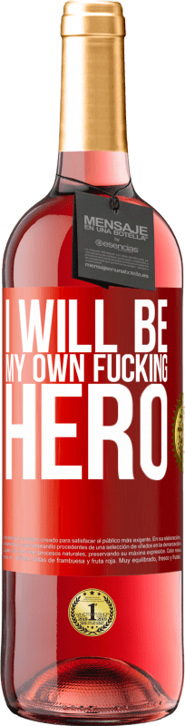 29,95 € Envio grátis | Vinho rosé Edição ROSÉ I will be my own fucking hero Etiqueta Vermelha. Etiqueta personalizável Vinho jovem Colheita 2025 Tempranillo