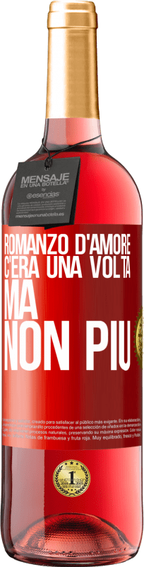 29,95 € | Vino rosato Edizione ROSÉ Romanzo d'amore. C'era una volta, ma non più Etichetta Rossa. Etichetta personalizzabile Vino giovane Raccogliere 2025 Tempranillo