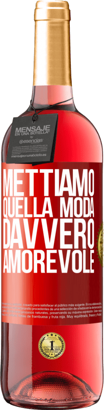 29,95 € | Vino rosato Edizione ROSÉ Mettiamo quella moda davvero amorevole Etichetta Rossa. Etichetta personalizzabile Vino giovane Raccogliere 2024 Tempranillo