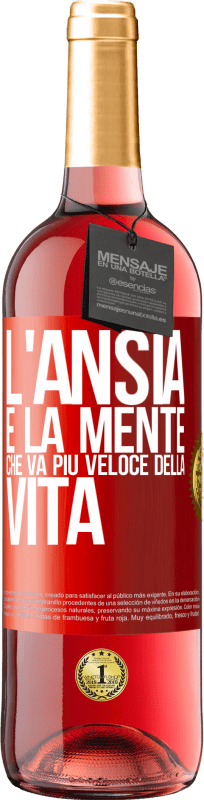 29,95 € | Vino rosato Edizione ROSÉ L'ansia è la mente che va più veloce della vita Etichetta Rossa. Etichetta personalizzabile Vino giovane Raccogliere 2024 Tempranillo