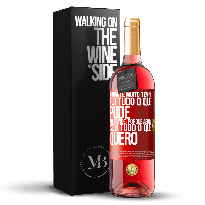 29,95 € Envio grátis | Vinho rosé Edição ROSÉ Durante muito tempo fui tudo o que pude. Um brinde, porque agora sou tudo o que quero Etiqueta Vermelha. Etiqueta personalizável Vinho jovem Colheita 2024 Tempranillo