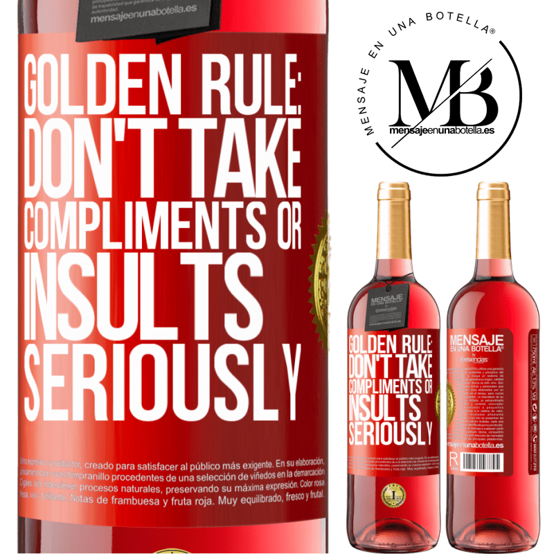 29,95 € Free Shipping | Rosé Wine ROSÉ Edition Golden rule: don't take compliments or insults seriously Red Label. Customizable label Young wine Harvest 2022 Tempranillo