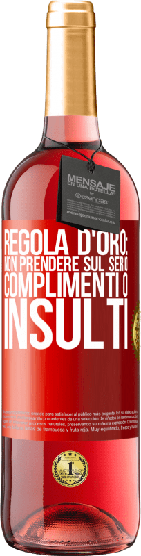 29,95 € | Vino rosato Edizione ROSÉ Regola d'oro: non prendere sul serio complimenti o insulti Etichetta Rossa. Etichetta personalizzabile Vino giovane Raccogliere 2024 Tempranillo