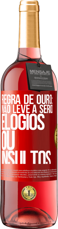 29,95 € | Vinho rosé Edição ROSÉ Regra de ouro: não leve a sério elogios ou insultos Etiqueta Vermelha. Etiqueta personalizável Vinho jovem Colheita 2024 Tempranillo