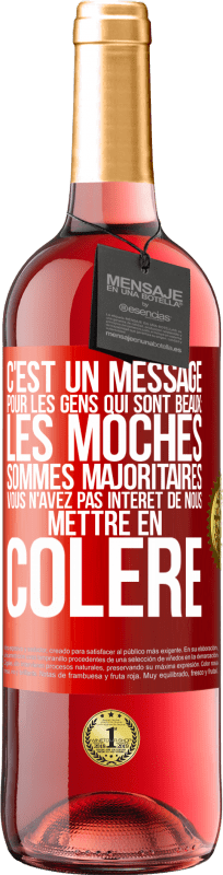 «C'est un message pour les gens qui sont beaux: les moches sommes majoritaires. Vous n'avez pas intérêt de nous mettre en colère» Édition ROSÉ
