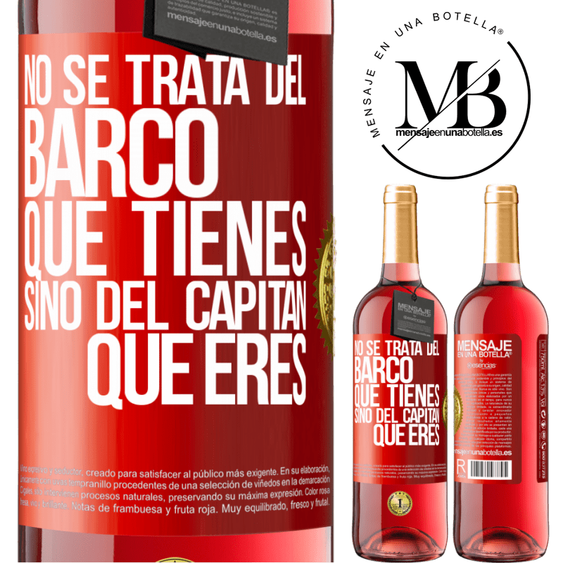 29,95 € Envío gratis | Vino Rosado Edición ROSÉ No se trata del barco que tienes, sino del capitán que eres Etiqueta Roja. Etiqueta personalizable Vino joven Cosecha 2025 Tempranillo