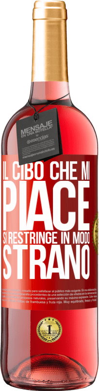 29,95 € Spedizione Gratuita | Vino rosato Edizione ROSÉ Il cibo che mi piace si restringe in modo strano Etichetta Rossa. Etichetta personalizzabile Vino giovane Raccogliere 2025 Tempranillo