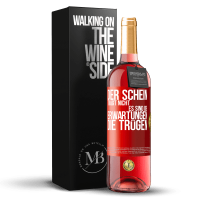 «Der Schein trügt nicht. Es sind die Erwartungen, die trügen» ROSÉ Ausgabe
