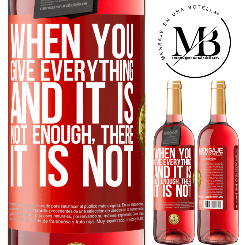 29,95 € Free Shipping | Rosé Wine ROSÉ Edition When you give everything and it is not enough, there it is not Red Label. Customizable label Young wine Harvest 2021 Tempranillo