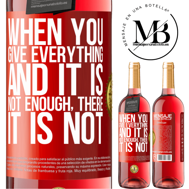 29,95 € Free Shipping | Rosé Wine ROSÉ Edition When you give everything and it is not enough, there it is not Red Label. Customizable label Young wine Harvest 2023 Tempranillo