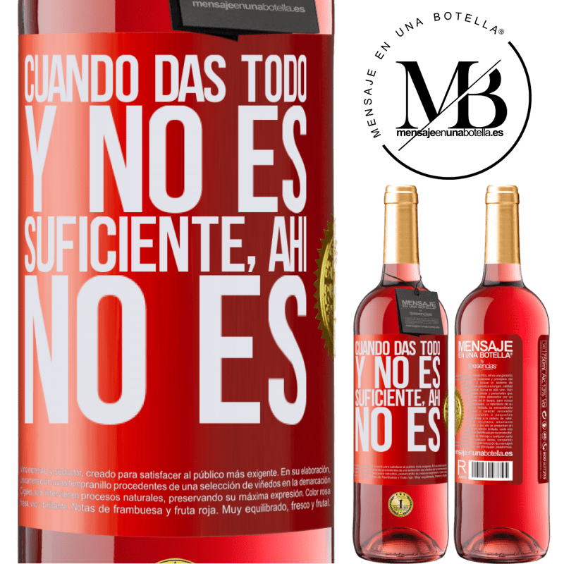 29,95 € Envío gratis | Vino Rosado Edición ROSÉ Cuando das todo y no es suficiente, ahí no es Etiqueta Roja. Etiqueta personalizable Vino joven Cosecha 2023 Tempranillo