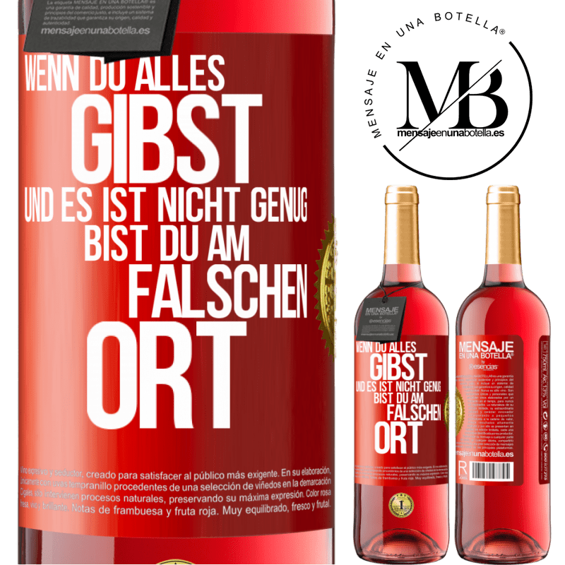 29,95 € Kostenloser Versand | Roséwein ROSÉ Ausgabe Wenn du alles gibst und es ist nicht genug, bist du am falschen Ort Rote Markierung. Anpassbares Etikett Junger Wein Ernte 2023 Tempranillo