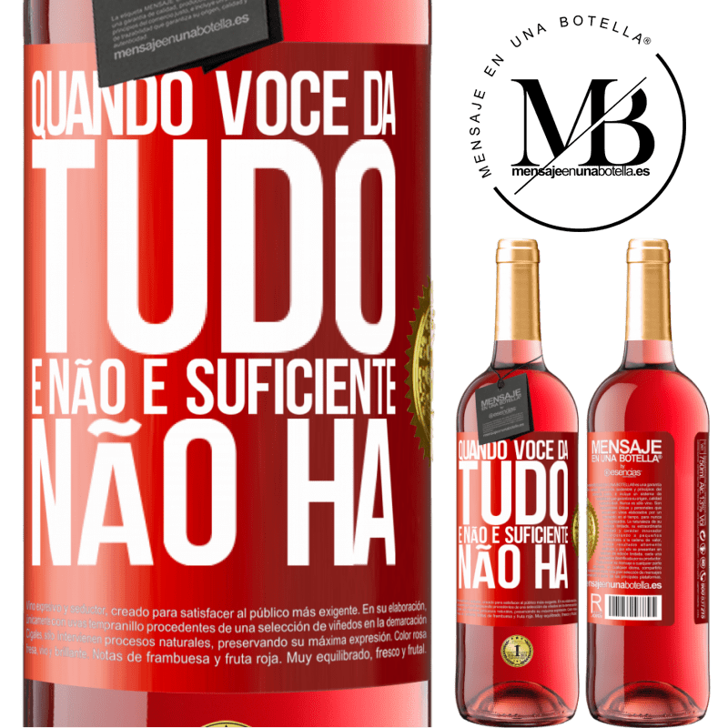 29,95 € Envio grátis | Vinho rosé Edição ROSÉ Quando você dá tudo e não é suficiente, não há Etiqueta Vermelha. Etiqueta personalizável Vinho jovem Colheita 2023 Tempranillo