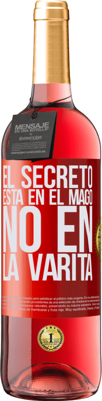 29,95 € | Vino Rosado Edición ROSÉ El secreto está en el mago, no en la varita Etiqueta Roja. Etiqueta personalizable Vino joven Cosecha 2023 Tempranillo