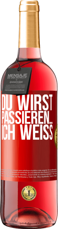 29,95 € Kostenloser Versand | Roséwein ROSÉ Ausgabe Du wirst passieren ... ich weiß Rote Markierung. Anpassbares Etikett Junger Wein Ernte 2025 Tempranillo