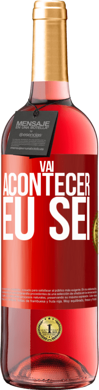 29,95 € Envio grátis | Vinho rosé Edição ROSÉ Você vai acontecer ... eu sei Etiqueta Vermelha. Etiqueta personalizável Vinho jovem Colheita 2024 Tempranillo