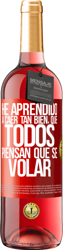 29,95 € Envoi gratuit | Vin rosé Édition ROSÉ J'ai appris à tomber si bien que tout le monde pense que je sais voler Étiquette Rouge. Étiquette personnalisable Vin jeune Récolte 2025 Tempranillo