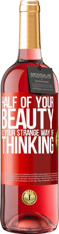 29,95 € Free Shipping | Rosé Wine ROSÉ Edition Half of your beauty is your strange way of thinking Red Label. Customizable label Young wine Harvest 2021 Tempranillo