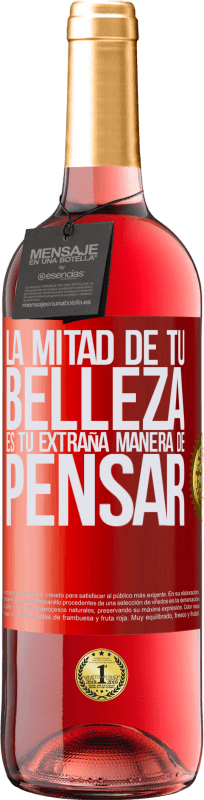 29,95 € Envío gratis | Vino Rosado Edición ROSÉ La mitad de tu belleza es tu extraña manera de pensar Etiqueta Roja. Etiqueta personalizable Vino joven Cosecha 2025 Tempranillo