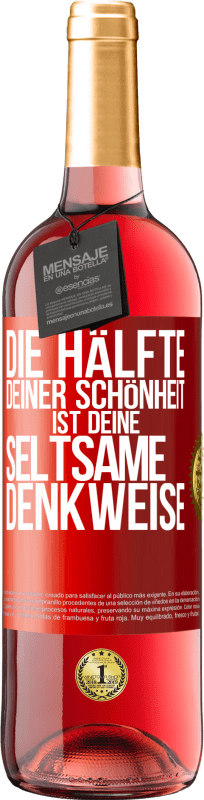 29,95 € Kostenloser Versand | Roséwein ROSÉ Ausgabe Die Hälfte deiner Schönheit ist deine seltsame Denkweise Rote Markierung. Anpassbares Etikett Junger Wein Ernte 2025 Tempranillo