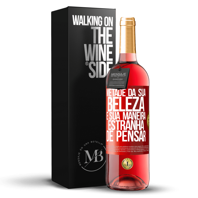 29,95 € Envio grátis | Vinho rosé Edição ROSÉ Metade da sua beleza é sua maneira estranha de pensar Etiqueta Vermelha. Etiqueta personalizável Vinho jovem Colheita 2024 Tempranillo