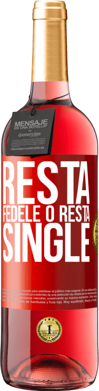 29,95 € | Vino rosato Edizione ROSÉ Resta fedele o resta single Etichetta Rossa. Etichetta personalizzabile Vino giovane Raccogliere 2024 Tempranillo