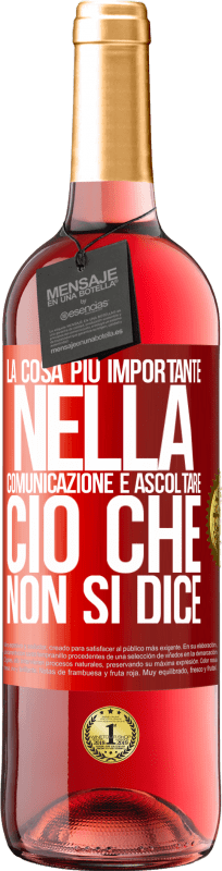 29,95 € Spedizione Gratuita | Vino rosato Edizione ROSÉ La cosa più importante nella comunicazione è ascoltare ciò che non si dice Etichetta Rossa. Etichetta personalizzabile Vino giovane Raccogliere 2025 Tempranillo