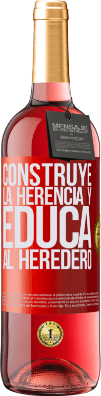 29,95 € Envío gratis | Vino Rosado Edición ROSÉ Construye la herencia y educa al heredero Etiqueta Roja. Etiqueta personalizable Vino joven Cosecha 2024 Tempranillo