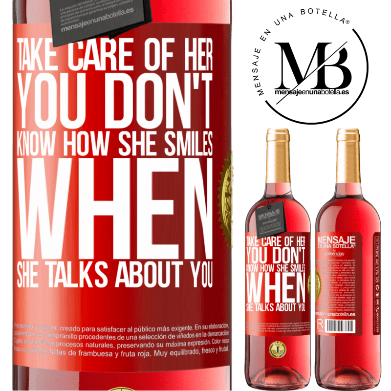 29,95 € Free Shipping | Rosé Wine ROSÉ Edition Take care of her. You don't know how he smiles when he talks about you Red Label. Customizable label Young wine Harvest 2024 Tempranillo