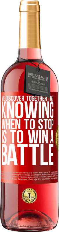 29,95 € Free Shipping | Rosé Wine ROSÉ Edition We discover together that knowing when to stop is to win a battle Red Label. Customizable label Young wine Harvest 2025 Tempranillo