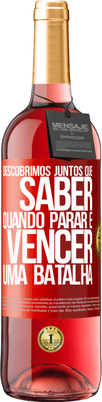 29,95 € | Vinho rosé Edição ROSÉ Descobrimos juntos que saber quando parar é vencer uma batalha Etiqueta Vermelha. Etiqueta personalizável Vinho jovem Colheita 2024 Tempranillo