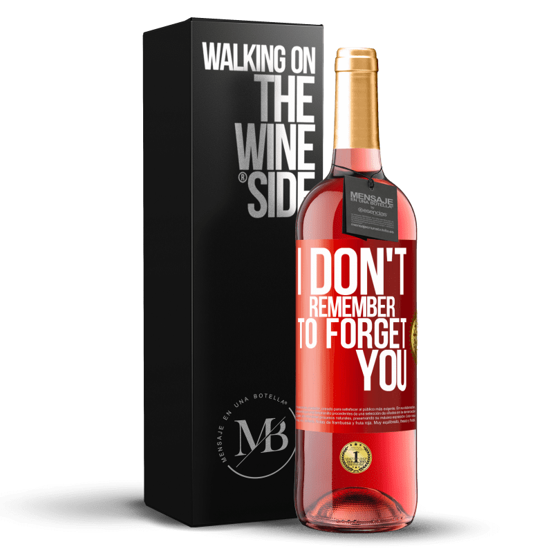 29,95 € Free Shipping | Rosé Wine ROSÉ Edition I do not remember to forget you Red Label. Customizable label Young wine Harvest 2021 Tempranillo