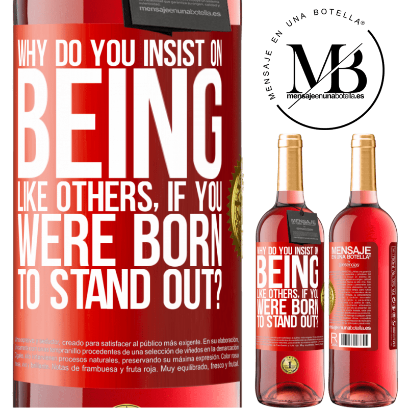 29,95 € Free Shipping | Rosé Wine ROSÉ Edition why do you insist on being like others, if you were born to stand out? Red Label. Customizable label Young wine Harvest 2022 Tempranillo
