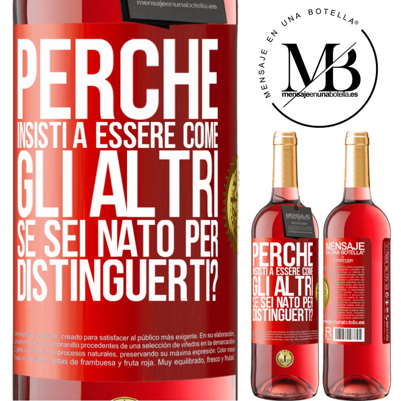 29,95 € Spedizione Gratuita | Vino rosato Edizione ROSÉ perché insisti a essere come gli altri, se sei nato per distinguerti? Etichetta Rossa. Etichetta personalizzabile Vino giovane Raccogliere 2023 Tempranillo