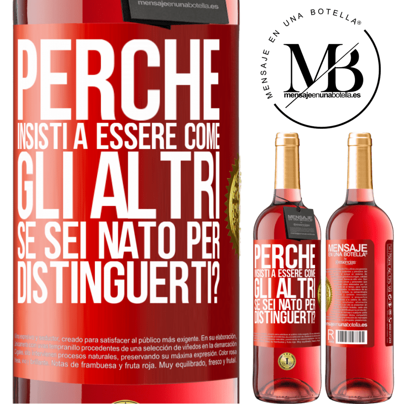29,95 € Spedizione Gratuita | Vino rosato Edizione ROSÉ perché insisti a essere come gli altri, se sei nato per distinguerti? Etichetta Rossa. Etichetta personalizzabile Vino giovane Raccogliere 2025 Tempranillo