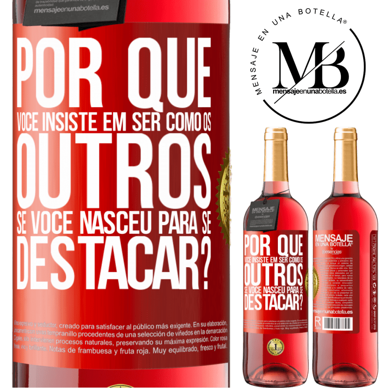 29,95 € Envio grátis | Vinho rosé Edição ROSÉ por que você insiste em ser como os outros, se você nasceu para se destacar? Etiqueta Vermelha. Etiqueta personalizável Vinho jovem Colheita 2023 Tempranillo