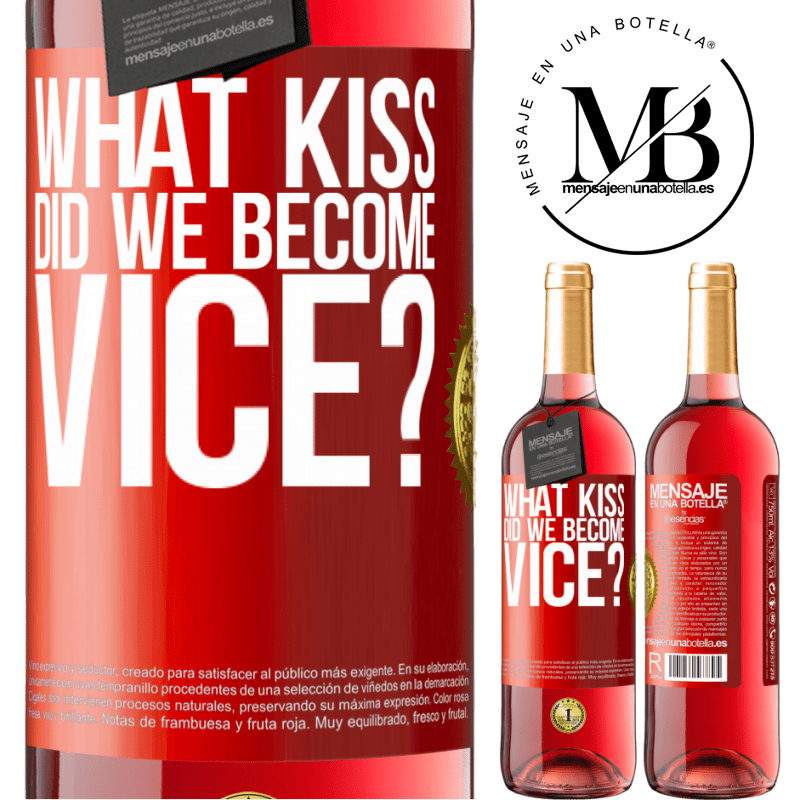 24,95 € Free Shipping | Rosé Wine ROSÉ Edition what kiss did we become vice? Red Label. Customizable label Young wine Harvest 2021 Tempranillo