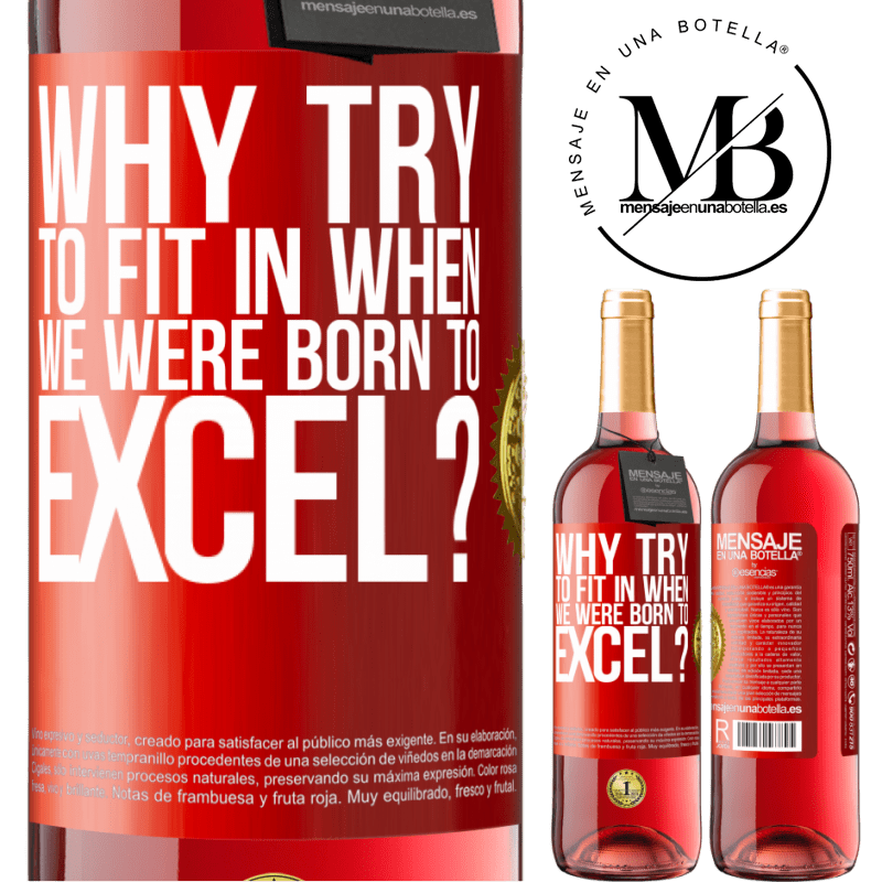 29,95 € Free Shipping | Rosé Wine ROSÉ Edition why try to fit in when we were born to excel? Red Label. Customizable label Young wine Harvest 2022 Tempranillo