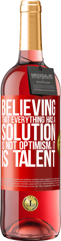 29,95 € | Rosé Wine ROSÉ Edition Believing that everything has a solution is not optimism. Is slow Red Label. Customizable label Young wine Harvest 2023 Tempranillo