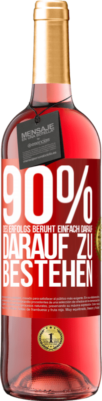 29,95 € | Roséwein ROSÉ Ausgabe 90% des Erfolgs beruht einfach darauf, darauf zu bestehen Rote Markierung. Anpassbares Etikett Junger Wein Ernte 2023 Tempranillo