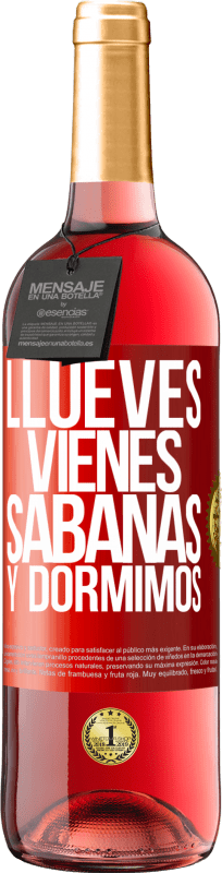 29,95 € Free Shipping | Rosé Wine ROSÉ Edition Llueves, vienes, sábanas y dormimos Red Label. Customizable label Young wine Harvest 2023 Tempranillo
