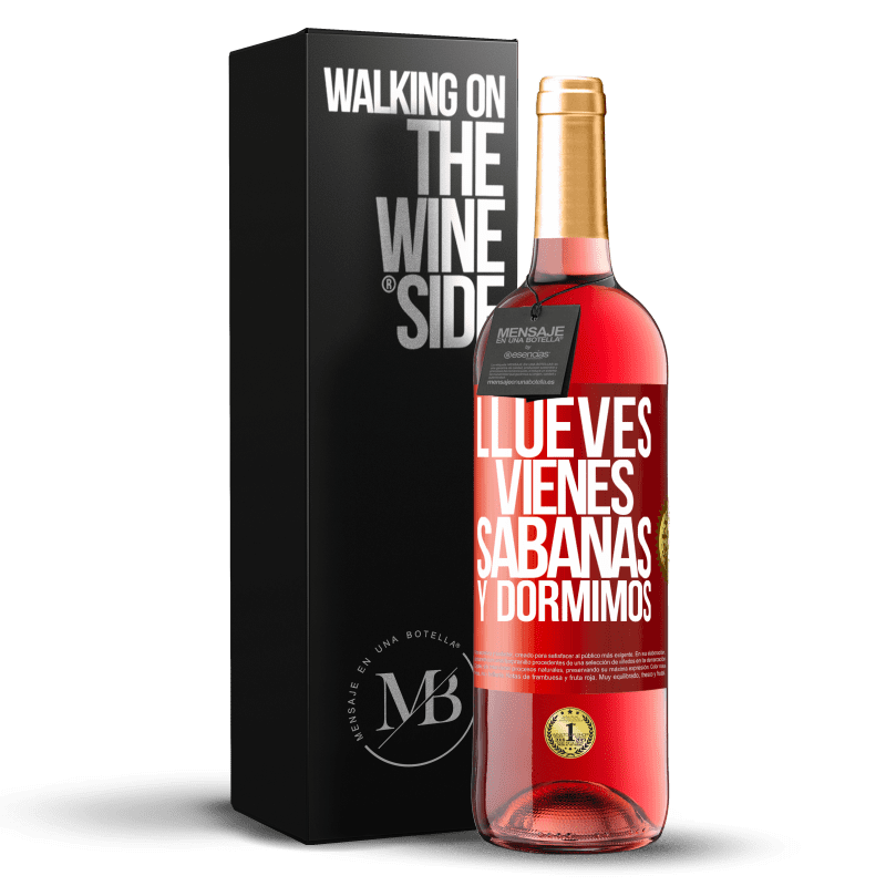 29,95 € Free Shipping | Rosé Wine ROSÉ Edition Llueves, vienes, sábanas y dormimos Red Label. Customizable label Young wine Harvest 2021 Tempranillo