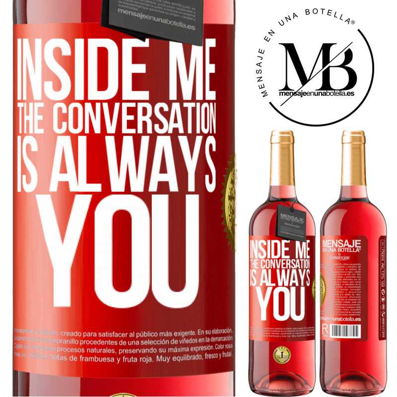 29,95 € Free Shipping | Rosé Wine ROSÉ Edition Inside me people always talk about you Red Label. Customizable label Young wine Harvest 2022 Tempranillo