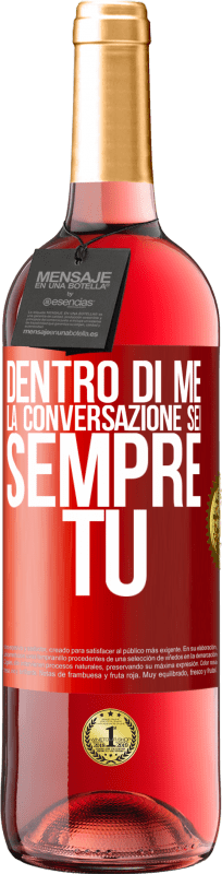 29,95 € | Vino rosato Edizione ROSÉ Dentro di me la gente parla sempre di te Etichetta Rossa. Etichetta personalizzabile Vino giovane Raccogliere 2025 Tempranillo