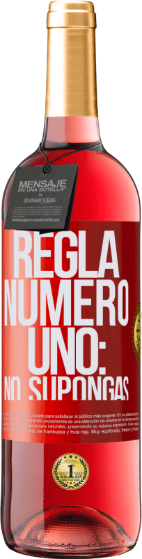 29,95 € | Vino Rosado Edición ROSÉ Regla número uno: no supongas Etiqueta Roja. Etiqueta personalizable Vino joven Cosecha 2024 Tempranillo