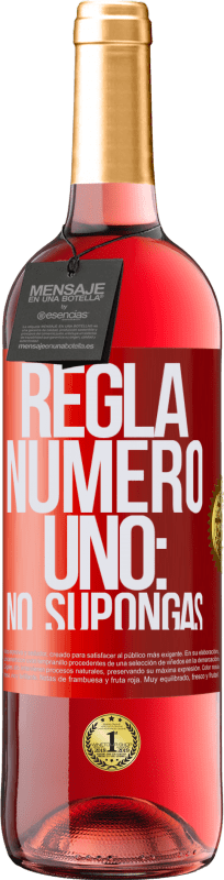29,95 € Envío gratis | Vino Rosado Edición ROSÉ Regla número uno: no supongas Etiqueta Roja. Etiqueta personalizable Vino joven Cosecha 2025 Tempranillo